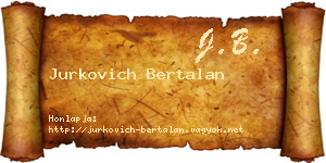 Jurkovich Bertalan névjegykártya